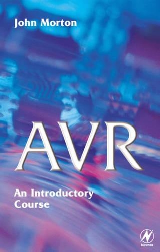 Бумажная книга «AVR: An Introductory Course», автор Джон Мортон - фото №1