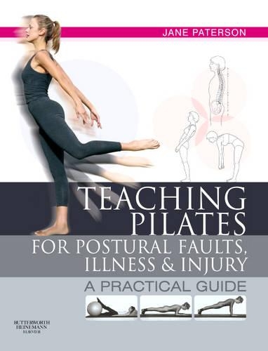Бумажная книга «Teaching pilates for postural faults, illness and injury: a practical guide», автор Джейн Патерсон - фото №1