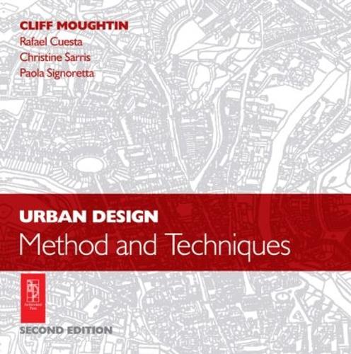 Паперова книга «Urban Design: Method and Techniques», авторів Крістін Сарріс, Дж. К. Моутін, Паола Сіньоретта, Рафаель Куеста - фото №1