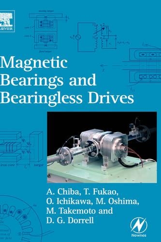 Бумажная книга «Magnetic Bearings and Bearingless Drives», авторов Акира Чиба, Дэвид Г Доррелл, Масахиде Осима, Масатугу Такемото, Осаму Итикава, Тадаши Фукао - фото №1