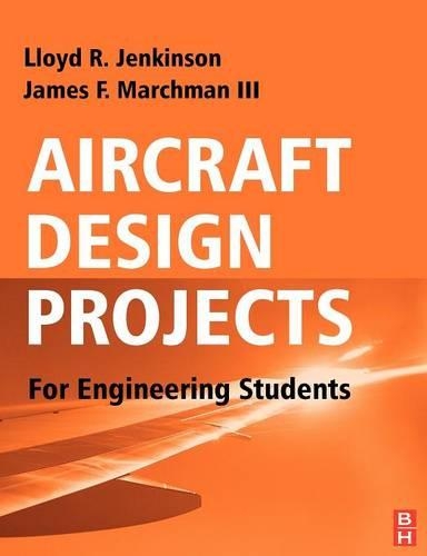 Бумажная книга «Aircraft Design Projects: For Engineering Students», авторов Джим Марчман, Ллойд Р. Дженкинсон - фото №1