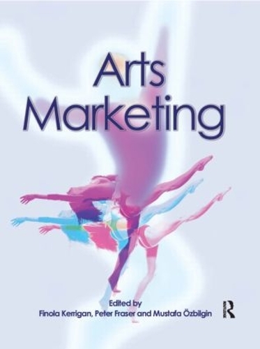 Паперова книга «Arts Marketing», авторів Фінола Керріган, Мустафа Озбилгін, Пітер Фрейзер - фото №1