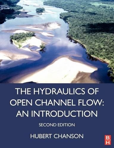 Бумажная книга «Hydraulics of Open Channel Flow», автор Юбер Шансон - фото №1