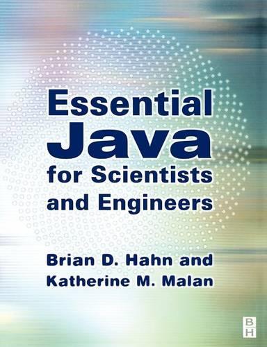 [object Object] «Essential Java for Scientists and Engineers», авторов Брайан Х. Хан, Кэтрин М. Малан - фото №1
