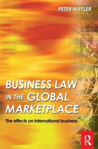 Бумажная книга «Business Law in the Global Marketplace», автор Питер Нейлер - фото №1