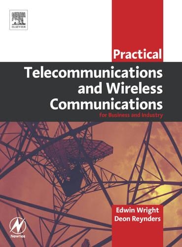 Бумажная книга «Practical Telecommunications and Wireless Communications: For Business and Industry», авторов Деон Рейндерс, Эдвин Райт - фото №1