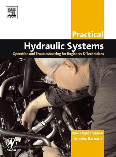 Бумажная книга «Practical Hydraulic Systems: Operation and Troubleshooting for Engineers and Technicians», авторов Андрис Барнард, Джаяраман Ганеш, Рави Додданнавар - фото №1