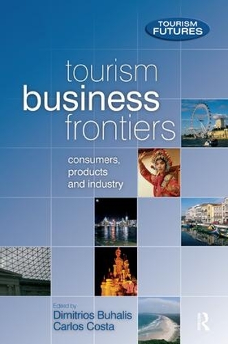 Паперова книга «Tourism Business Frontiers», авторів Карлос Коста, Дімітріос Бухаліс, Франческа Форд - фото №1