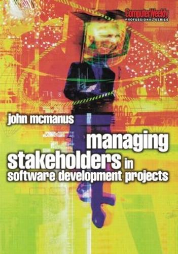 Бумажная книга «Managing Stakeholders in Software Development Projects», автор Джон МакМанус - фото №1