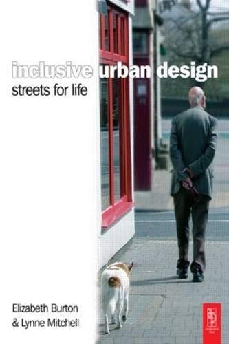 Паперова книга «Inclusive Urban Design: Streets For Life», авторів Елізабет Бертон, Лінн Мітчелл - фото №1