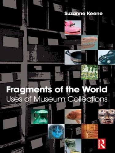 Бумажная книга «Fragments of the World: Uses of Museum Collections», автор Сюзанна Кин - фото №1