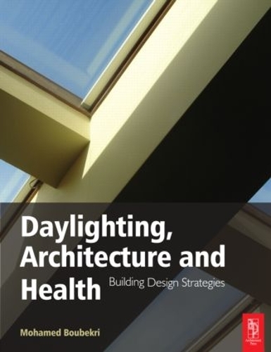 Паперова книга «Daylighting, Architecture and Health», автор Мохамед Бубекрі - фото №1