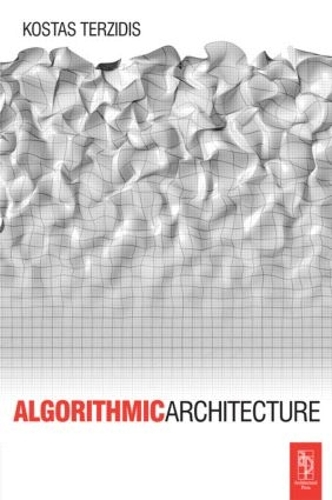 Бумажная книга «Algorithmic Architecture», автор Костас Терзидис - фото №1