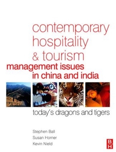Бумажная книга «Contemporary Hospitality and Tourism Management Issues in China and India», авторов Кевин Нилд, Стивен Болл, Сьюзан Хорнер - фото №1