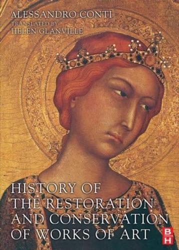 Бумажная книга «History of the Restoration and Conservation of Works of Art», авторов Алессандро Конти, Хелен Глэнвилл - фото №1