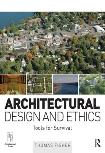 Бумажная книга «Architectural Design and Ethics», автор Томас Фишер - фото №1
