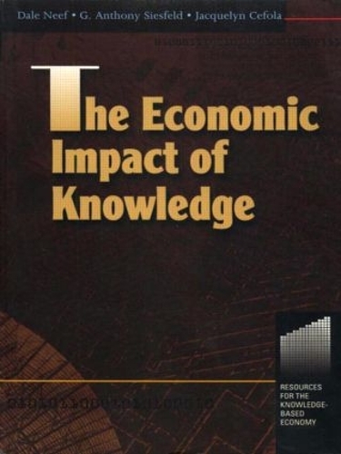 Паперова книга «The Economic Impact of Knowledge», авторів Дейл Ніф, Жаклін Чефола, Тоні Сісфельд - фото №1