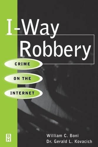 [object Object] «I-Way Robbery: Crime on the Internet», авторов Джеральд Л. Ковачич, Уильям К. Бони - фото №1