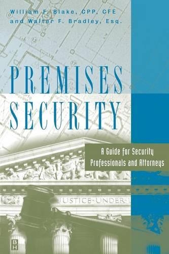 [object Object] «Premises Security: A Guide for Security Professionals and Attorneys», авторів Волтер Ф. Бредлі, Уільям блейк - фото №1