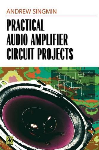 Бумажная книга «Practical Audio Amplifier Circuit Projects», автор Эндрю Сингмин - фото №1
