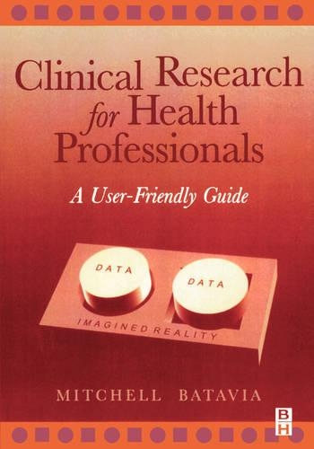 Бумажная книга «Clinical Research for Health Professionals: A User-Friendly Guide», автор Митчелл Батавия - фото №1