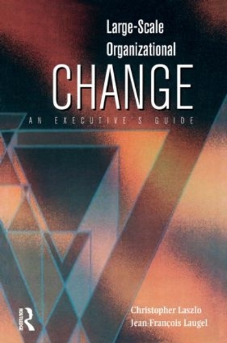 Паперова книга «Large-Scale Organizational Change», авторів Крістофер Ласло, Жан Франсуа Логель - фото №1