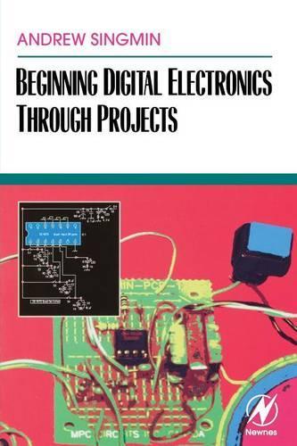 Бумажная книга «Beginning Digital Electronics through Projects», автор Эндрю Сингмин - фото №1