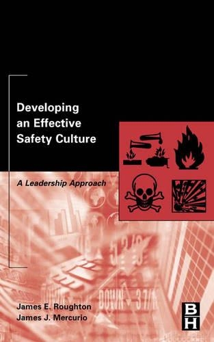 Бумажная книга «Developing an Effective Safety Culture: A Leadership Approach», авторов Джеймс Меркурио, Джеймс Роутон - фото №1