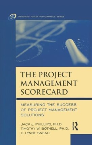 Бумажная книга «The Project Management Scorecard», авторов Г. Линн Снейд, Джек Дж. Филлипс, Тимоти В. Ботелл - фото №1