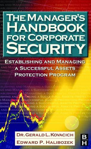 Бумажная книга «The Manager's Handbook for Corporate Security: Establishing and Managing a Successful Assets Protection Program», авторов Эдвард Халибозек, Джеральд Л. Ковачич - фото №1