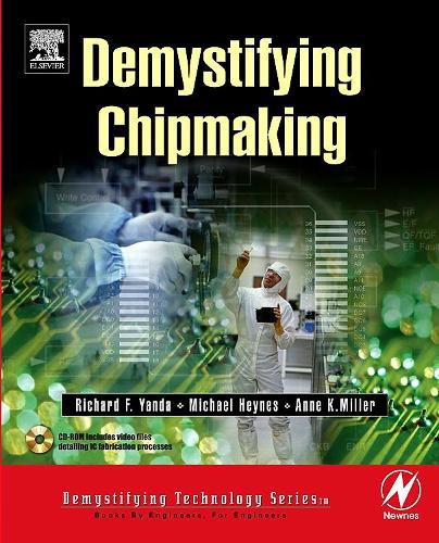 [object Object] «Demystifying Chipmaking», авторів Енн Міллер, Майкл Хейнс, Річард Ф. Янда - фото №1