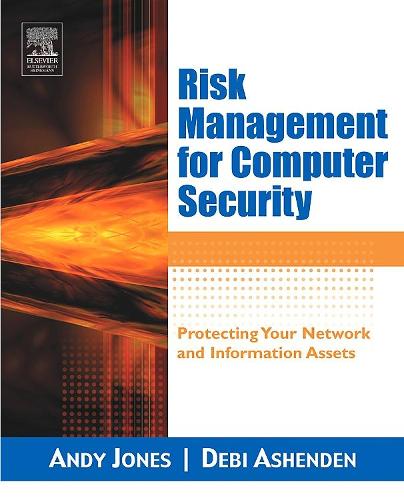 Паперова книга «Risk Management for Computer Security: Protecting Your Network and Information Assets», авторів Енді Джонс, Дебі Ашенден - фото №1
