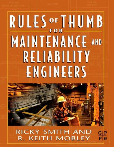 Бумажная книга «Rules of Thumb for Maintenance and Reliability Engineers», авторов Р. Кит Мобли, Рикки Смит - фото №1