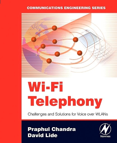 Бумажная книга «Wi-Fi Telephony: Challenges and Solutions for Voice over WLANs», авторов Дэвид Лиде, Прапхул Чандра - фото №1