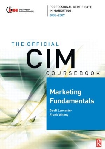 Бумажная книга «CIM Coursebook 06/07 Marketing Fundamentals», авторов Фрэнк Вити, Джефф Ланкастер - фото №1