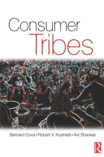 Паперова книга «Consumer Tribes», авторів Аві Шанкар, Бернар Кова, Роберт Козинець - фото №1