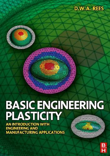 Паперова книга «Basic Engineering Plasticity: An Introduction with Engineering and Manufacturing Applications», автор Девід Різ - фото №1
