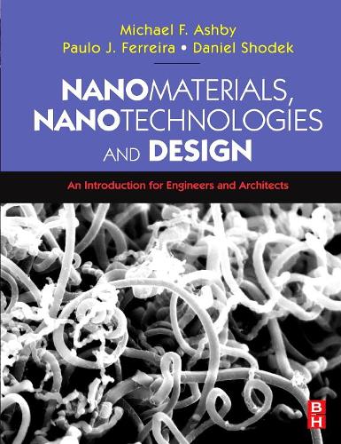 Бумажная книга «Nanomaterials, Nanotechnologies and Design: An Introduction for Engineers and Architects», авторов Дэниел Л. Шодек, Майкл Ф. Эшби, Пауло Феррейра - фото №1