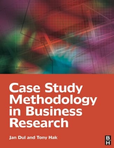 Бумажная книга «Case Study Methodology in Business Research», авторов Ян Дуль, Тони Хак - фото №1