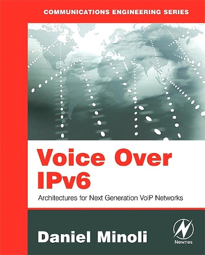 [object Object] «Voice Over IPv6: Architectures for Next Generation VoIP Networks», автор Дэниел Миноли - фото №1