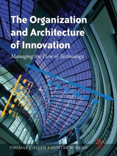 Бумажная книга «The Organization and Architecture of Innovation», авторов Гюнтер Хенн, Томас Аллен - фото №1