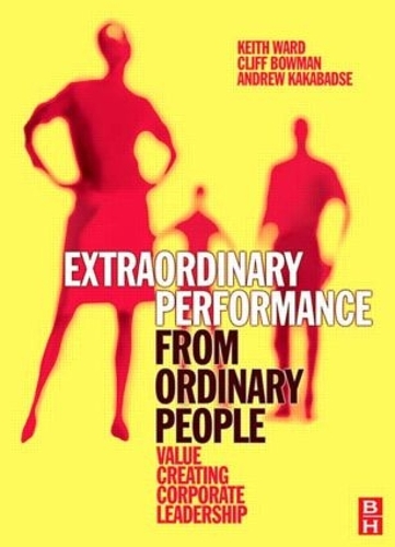 Бумажная книга «Extraordinary Performance from Ordinary People», авторов Эндрю Какабадзе, Клифф Боуман - фото №1