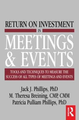 Бумажная книга «Return on Investment in Meetings & Events», авторов Джек Дж. Филлипс, М. Тереза Брейнинг - фото №1