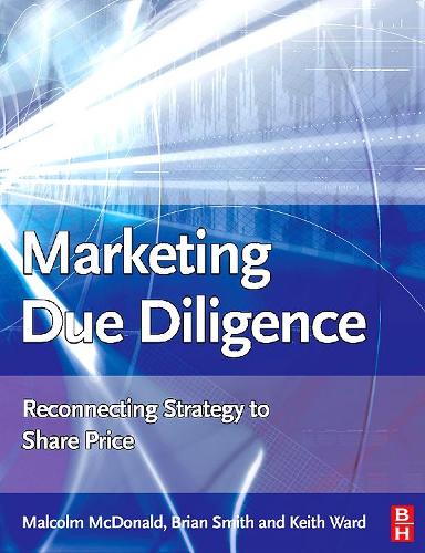 Бумажная книга «Marketing Due Diligence: Reconnecting Strategy to Share Price», автор Брайан Смит - фото №1