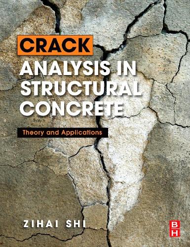 Паперова книга «Crack Analysis in Structural Concrete: Theory and Applications», автор Цзихай Ши - фото №1