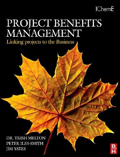 Бумажная книга «Project Benefits Management: Linking projects to the Business», авторов Джим Йейтс, Питер Айлес-Смит, Триш Мелтон - фото №1