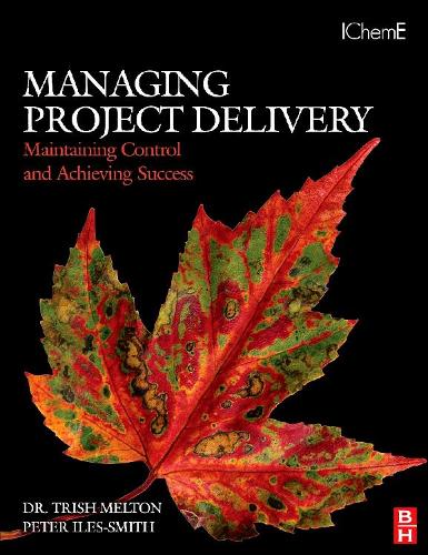Паперова книга «Managing Project Delivery: Maintaining Control and Achieving Success», автор Тріш Мелтон - фото №1