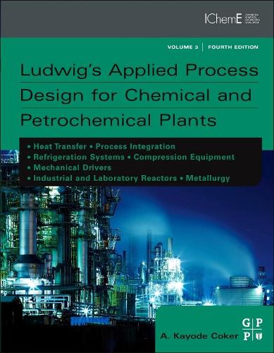 Бумажная книга «Ludwig's Applied Process Design for Chemical and Petrochemical Plants», автор А. Кайоде Кокер - фото №1