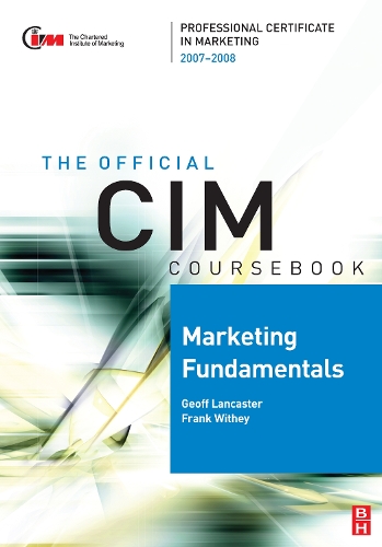 Бумажная книга «CIM Coursebook Marketing Fundamentals 07/08», авторов Фрэнк Вити, Джефф Ланкастер - фото №1