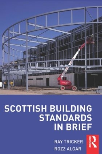 Паперова книга «Scottish Building Standards in Brief», авторів Рей Трікер, Розз Алгар - фото №1